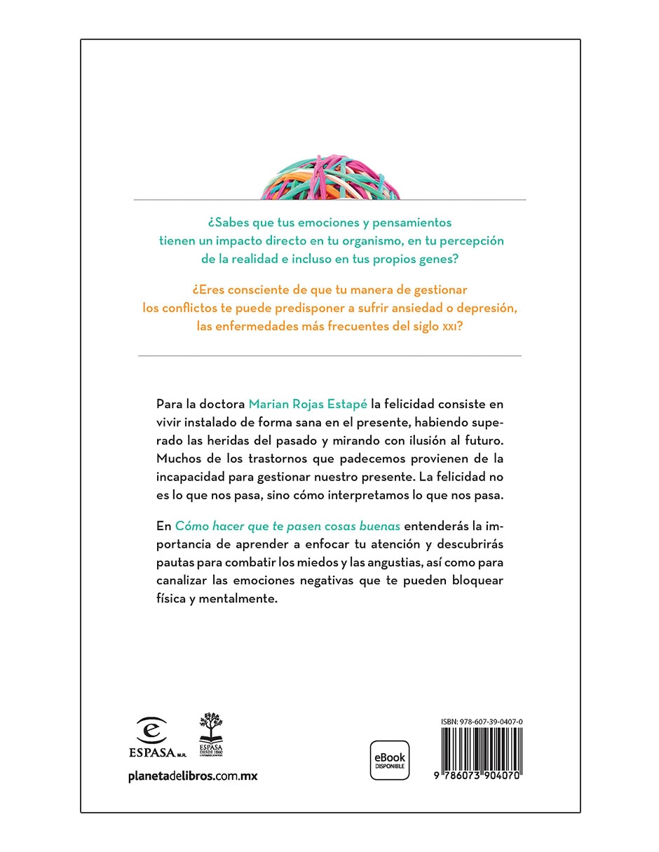 Libro Como hacer que te pasen cosas buenas td nueva edición de Marian Rojas Estape